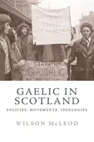 El gaélico en Escocia: Políticas, movimientos, ideologías - Gaelic in Scotland: Policies, Movements, Ideologies