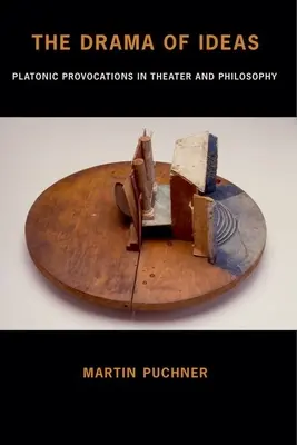 El drama de las ideas: Provocaciones platónicas en el teatro y la filosofía - The Drama of Ideas: Platonic Provocations in Theater and Philosophy