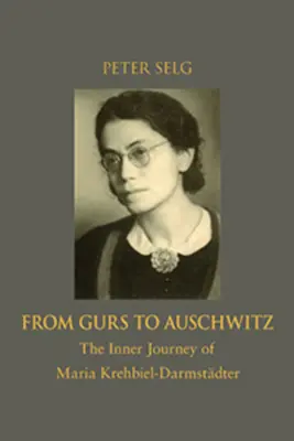 De Gurs a Auschwitz: El viaje interior de Maria Krehbiel-Darmstdter - From Gurs to Auschwitz: The Inner Journey of Maria Krehbiel-Darmstdter