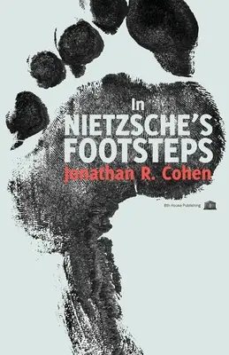 Tras las huellas de Nietzsche - In Nietzsche's Footsteps