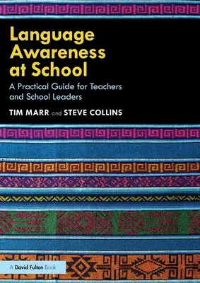 La conciencia lingüística en la escuela: Guía práctica para profesores y directores de centros escolares - Language Awareness at School: A Practical Guide for Teachers and School Leaders