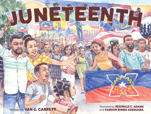 Juneteenth: Un libro ilustrado para niños que celebra la alegría negra - Juneteenth: A Picture Book for Kids Celebrating Black Joy