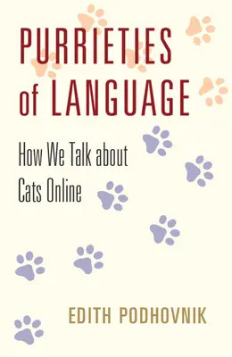 Purrieties of Language - Cómo hablamos de gatos en línea - Purrieties of Language - How We Talk about Cats Online