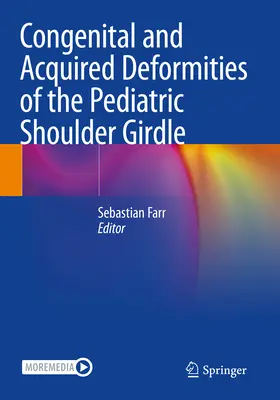 Deformidades congénitas y adquiridas de la cintura escapular pediátrica - Congenital and Acquired Deformities of the Pediatric Shoulder Girdle