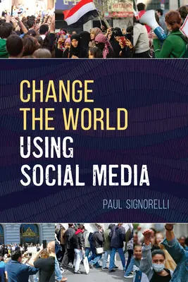 Cambiar el mundo a través de las redes sociales - Change the World Using Social Media