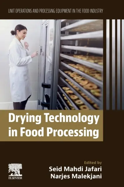 Tecnología de Secado en el Procesado de Alimentos: Operaciones unitarias y equipos de procesado en la industria alimentaria - Drying Technology in Food Processing: Unit Operations and Processing Equipment in the Food Industry