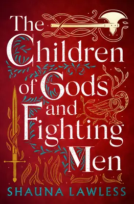 Hijos de dioses y hombres luchadores: Volumen 1 - The Children of Gods and Fighting Men: Volume 1