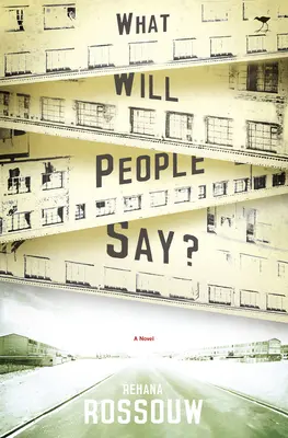 Qué dirá la gente - Una novela - What will people say - A novel