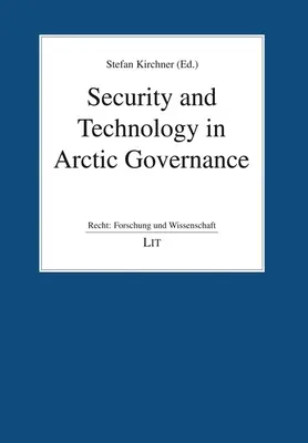 Seguridad y tecnología en la gobernanza del Ártico - Security and Technology in Arctic Governance