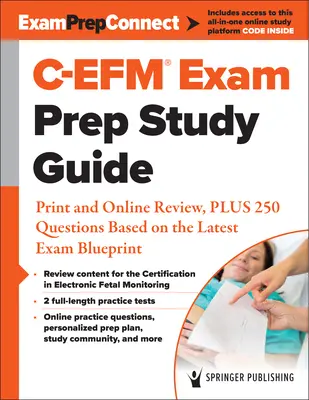 Guía de estudio para la preparación del examen C-Efm(r): Revisión impresa y en línea, más 250 preguntas basadas en el último modelo de examen - C-Efm(r) Exam Prep Study Guide: Print and Online Review, Plus 250 Questions Based on the Latest Exam Blueprint