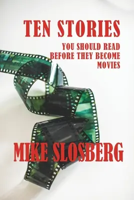 Diez historias que deberías leer antes de que se conviertan en películas - Ten Stories You Should Read Before They Become Movies
