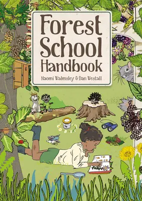 Manual de la escuela forestal - Forest School Handbook