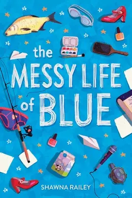 La desordenada vida de Blue - The Messy Life of Blue