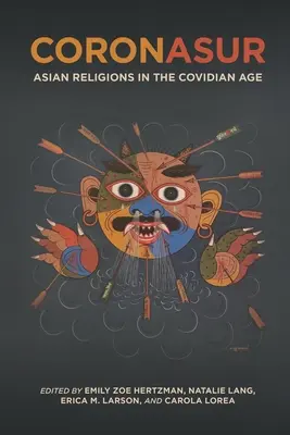 Coronasur: Religiones Asiáticas en la Era Covidiana - Coronasur: Asian Religions in the Covidian Age