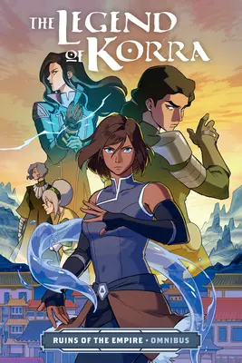 La Leyenda de Korra: Las Ruinas del Imperio Omnibus - The Legend of Korra: Ruins of the Empire Omnibus