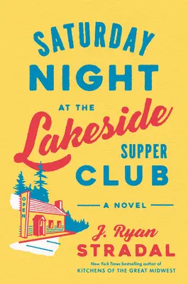 Sábado noche en el Lakeside Supper Club - Saturday Night at the Lakeside Supper Club