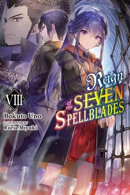 Reign of the Seven Spellblades, Vol. 8 (Novela Ligera) - Reign of the Seven Spellblades, Vol. 8 (Light Novel)