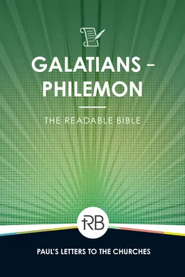 La Biblia legible: Gálatas - Filemón - The Readable Bible: Galatians - Philemon