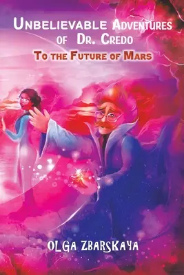 Las increíbles aventuras del Dr. Credo - Unbelievable Adventures of Dr. Credo
