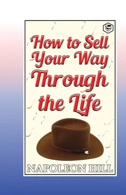 Cómo vender tu vida - How to sell your way through the life