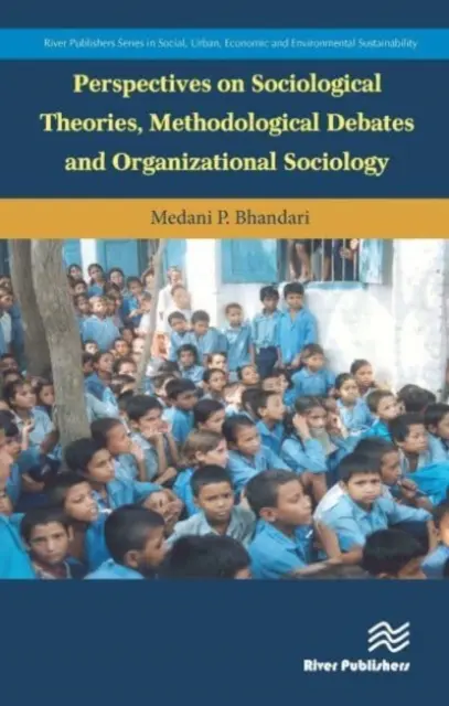 Perspectivas sobre teorías sociológicas, debates metodológicos y sociología de las organizaciones - Perspectives on Sociological Theories, Methodological Debates and Organizational Sociology