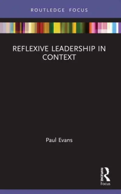 El liderazgo reflexivo en su contexto - Reflexive Leadership in Context