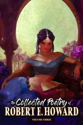 Colección de poemas de Robert E. Howard, volumen 3 - The Collected Poetry of Robert E. Howard, Volume 3