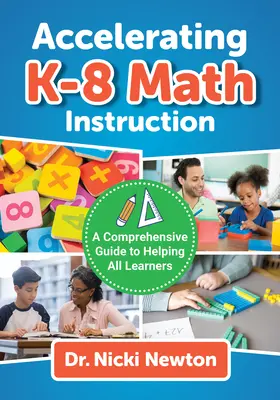 Acelerando la instrucción matemática K-8: Una guía completa para ayudar a todos los estudiantes - Accelerating K-8 Math Instruction: A Comprehensive Guide to Helping All Learners