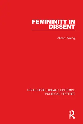 Feminidad en disidencia - Femininity in Dissent