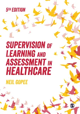 Supervisión del Aprendizaje y la Evaluación en el Ámbito Sanitario - Supervision of Learning and Assessment in Healthcare