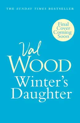 La hija del invierno: Una imperdible novela histórica de triunfo sobre la adversidad de la autora más vendida del Sunday Time S - Winter's Daughter: An Unputdownable Historical Novel of Triumph Over Adversity from the Sunday Time S Bestselling Author