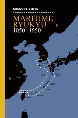 Ryukyu marítimo, 1050-1650 - Maritime Ryukyu, 1050-1650