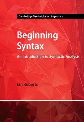 Sintaxis inicial: Introducción al análisis sintáctico - Beginning Syntax: An Introduction to Syntactic Analysis