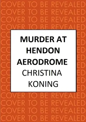 Asesinato en el aeródromo de Hendon - Murder at Hendon Aerodrome