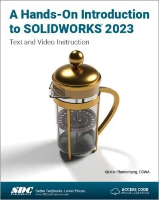 Introducción práctica a SOLIDWORKS 2023 - Instrucción en texto y vídeo - Hands-On Introduction to SOLIDWORKS 2023 - Text and Video Instruction