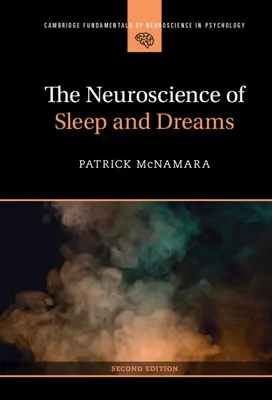 La neurociencia del sueño y los sueños - The Neuroscience of Sleep and Dreams