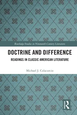 Doctrina y diferencia: Lecturas de literatura clásica estadounidense - Doctrine and Difference: Readings in Classic American Literature