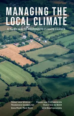 Gestión del clima local: Una tercera forma de responder al cambio climático - Managing the Local Climate: A Third Way to Respond to Climate Change