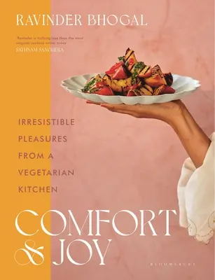 Confort y alegría: Placeres irresistibles de una cocina vegetariana - Comfort and Joy: Irresistible Pleasures from a Vegetarian Kitchen