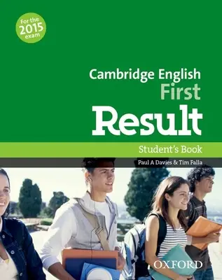 Cambridge English: First Result: Student's Book - Totalmente actualizado para el examen revisado de 2015 - Cambridge English: First Result: Student's Book - Fully updated for the revised 2015 exam