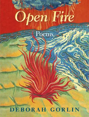 Fuego abierto: Poemas - Open Fire: Poems