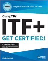 Comptia Itf+ Certmike: Prepárate. Practica. Aprueba el examen ¡Certifícate! Examen Fc0-U61 - Comptia Itf+ Certmike: Prepare. Practice. Pass the Test! Get Certified!: Exam Fc0-U61