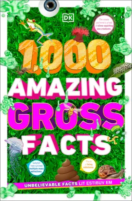 1.000 asombrosos datos curiosos - 1,000 Amazing Gross Facts