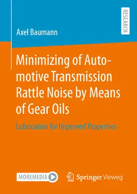 Minimizing of Automotive Transmission Rattle Noise by Means of Gear Oils: Lubricación para mejorar las propiedades - Minimizing of Automotive Transmission Rattle Noise by Means of Gear Oils: Lubrication for Improved Properties