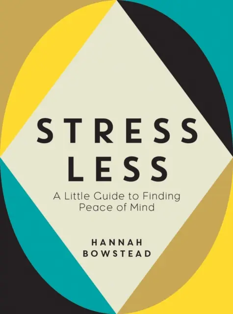 Menos estrés - Una pequeña guía para encontrar la paz mental - Stress Less - A Little Guide to Finding Peace of Mind