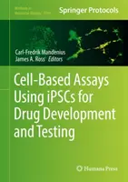 Ensayos celulares con Ipscs para el desarrollo y ensayo de fármacos - Cell-Based Assays Using Ipscs for Drug Development and Testing