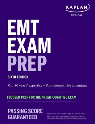 EMT Exam Prep, Sixth Edition: Preparación específica para el examen cognitivo Nremt - EMT Exam Prep, Sixth Edition: Focused Prep for the Nremt Cognitive Exam