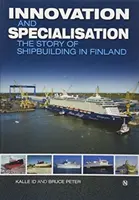 Innovación y especialización: la historia de la construcción naval en Finlandia - Innovation and Specialisation - The Story of Shipbuilding in Finland