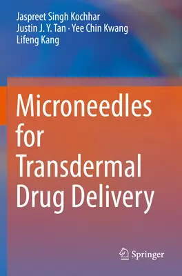 Microneedles for Transdermal Drug Delivery (Microagujas para la administración transdérmica de fármacos) - Microneedles for Transdermal Drug Delivery