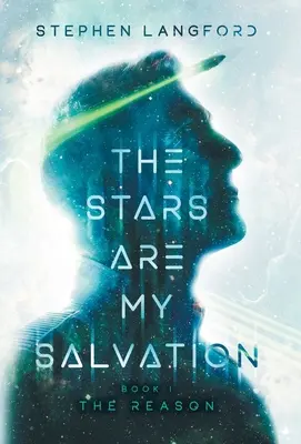 Las estrellas son mi salvación: La razón - The Stars Are My Salvation: The Reason